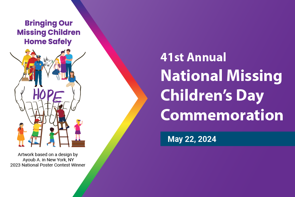 41st Annual National Missing Children's Day Livestream Office of Juvenile Justice and